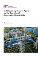 Alfredo Vaccaro — Self-Organizing Dynamic Agents for the Operation of Decentralized Smart Grids