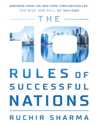 Ruchir Sharma — The 10 Rules of Successful Nations