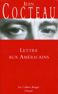Jean Cocteau  — Lettre aux américains