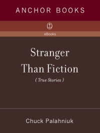 Chuck Palahniuk — Stranger Than Fiction