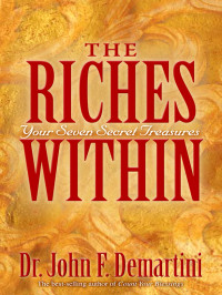 John Demartini — The Riches Within