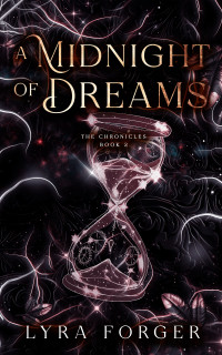 Lyra Forger — A Midnight Of Dreams: The Chronicles Book 2 (The Originals of Grimm Academy)