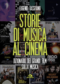 Eugenio Tassitano — Storie di musica al cinema. Dizonario dei grandi film sulla musica