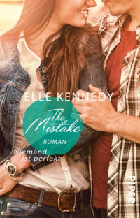 Elle Kennedy — 002 - The Mistake - Niemand ist perfekt