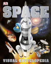 Dorling Kindersley — Space Visual Encyclopedia