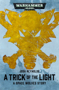 Josh Reynolds — A Trick of the Light