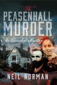 Neil Norman — The Peasenhall Murder (An Edwardian Mystery)