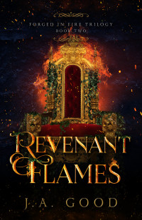 Good, J.A. — Revenant Flames (Forged in Fire Trilogy Book 2)