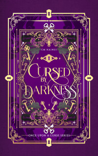 Haines, CM — Cursed by Darkness: A Bluebeard Retelling