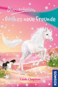 Chapman, Linda — [Sternenfohlen 12] • Wolkes neue Freunde