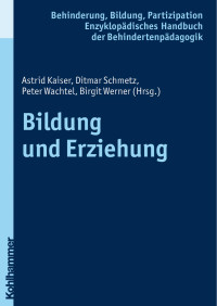 Astrid Kaiser & Ditmar Schmetz & Peter Wachtel & Birgit Werner (Hrsg.) — Bildung und Erziehung