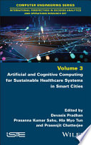 Devasis Pradhan, Prasanna Kumar Sahu, Hla Myo Tun, Prasenjit Chatterjee — Artificial and Cognitive Computing for Sustainable Healthcare Systems in Smart Cities