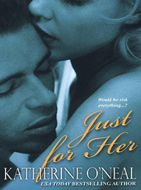 Katherine O'Neal — Just for Her