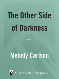 Carlson, Melody — The Other Side of Darkness