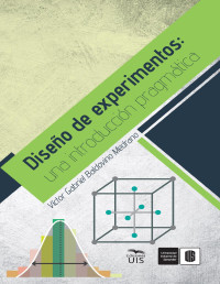 Víctor Gabriel Baldovino Medrano — Diseño de experimentos: Una introducción pragmática