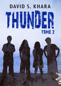 David S. Khara — Thunder - Livre 2