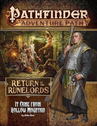 Mike Shel — Pathfinder #134—Return of the Runelords Chapter 2: "It Came from Hollow Mountain"