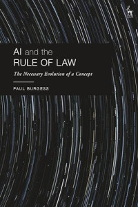 Burgess, Paul — AI and the Rule of Law: The Necessary Evolution of a Concept