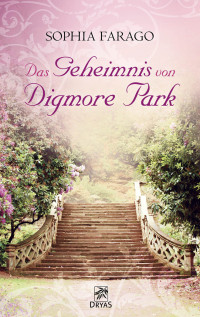 Sophia Farago — Das Geheimnis von Digmore Park