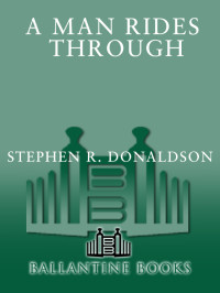 Donaldson, Stephen R. — A Man Rides Through