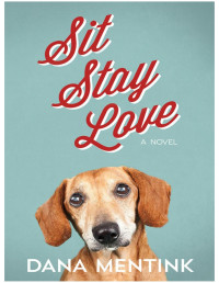 Dana Mentink — Sit, Stay, Love