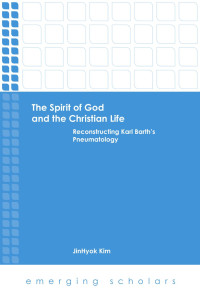 Kim, JinHyok. — The Spirit of God and the Christian Life