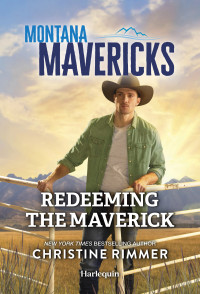 Christine Rimmer — Redeeming the Maverick