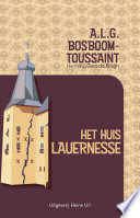 A.L.G. Bosboom-Toussaint, Gera de Bruijn — Het huis Lauernesse