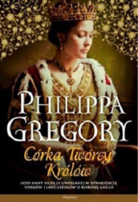 Philippa Gregory — Córka Twórcy Królów