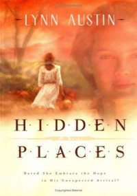 Lynn Austin — Hidden Places