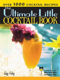 Ray Foley — The Ultimate Little Cocktail Book