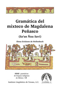 Elena Erickson de Hollenbach — Gramática del mixteco de Magdalena Peñasco (Sa'an ñuu savi)