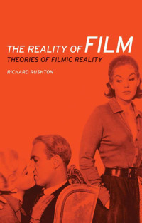 Richard Rushton; — The Reality of Film