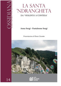 Sergi Pantaleone, Anna Sergi — La Santa 'Ndrangheta. Da "violenta" a "contesa"