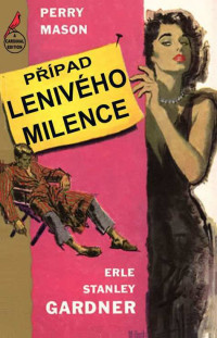 Erle Stanley Gardner — Případ lenivého milence