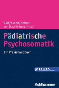 Guido Bürk, Dieter Kunert, Jochen Meister, Maya von Stauffenberg — Pädiatrische Psychosomatik