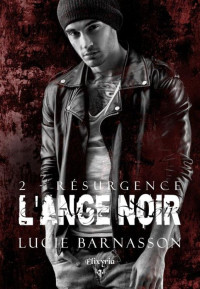 Lucie Barnasson — L'ange noir T2 Résurgence