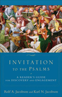 Jacobson, Rolf A.; — Invitation to the Psalms