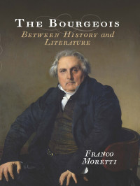 Moretti, Franco — The Bourgeois