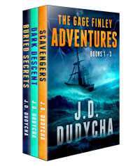 J.D. Dudycha — The Gage Finley Adventures: Books 1-3 (The Gage Finley Adventures Box Set)