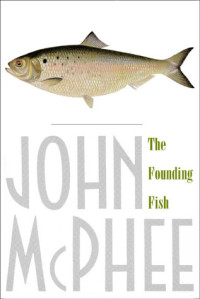 McPhee, John — The Founding Fish