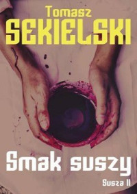 Tomasz Sekielski — Smak Suszy