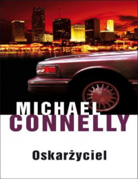 Michael Connelly — Oskarzyciel