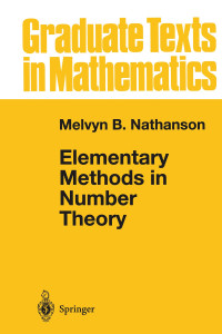 Melvyn B. Nathanson — GTM195-Elementary Methods in Number Theory2000