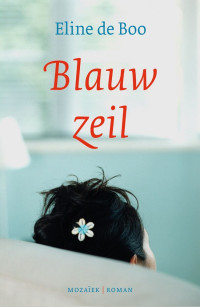 Boo, Eline de [Boo, Eline de] — Blauw zeil