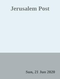 Jerusalem Post — Jerusalem Post [Sun, 21 Jun 2020]