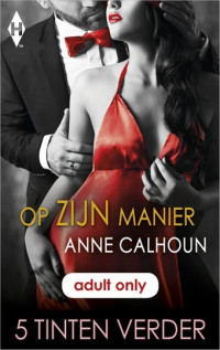 Anne Calhoun — Op ZIJN manier