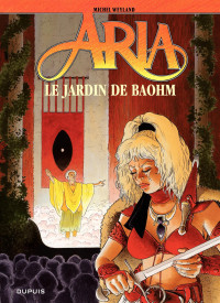 Michel Weyland — Aria - tome 26 - Le Jardin de Baohm