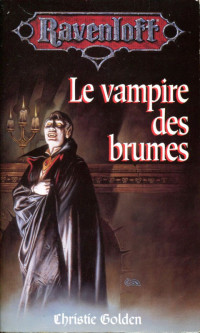 Golden Christie — Ravenloft, tome 1 : Le Vampire des brumes