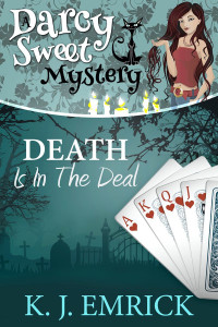 K. J. Emrick — Death is in the Deal: A Darcy Sweet Cozy Mystery Book 31